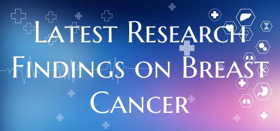 Latest Research Findings on Breast Cancer