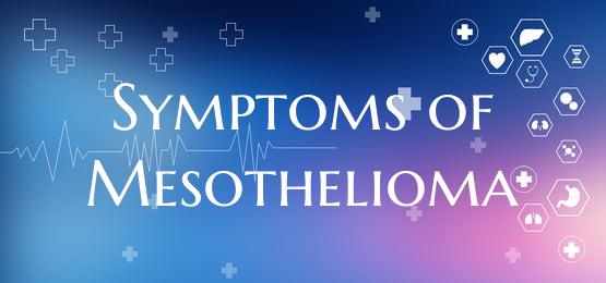 Symptoms of Mesothelioma